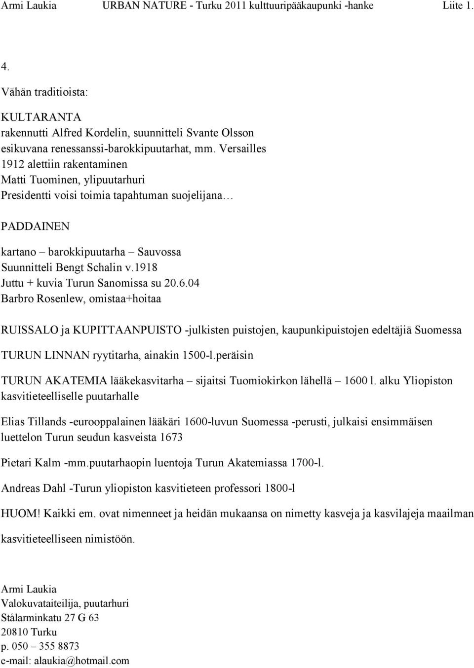 1918 Juttu + kuvia Turun Sanomissa su 20.6.