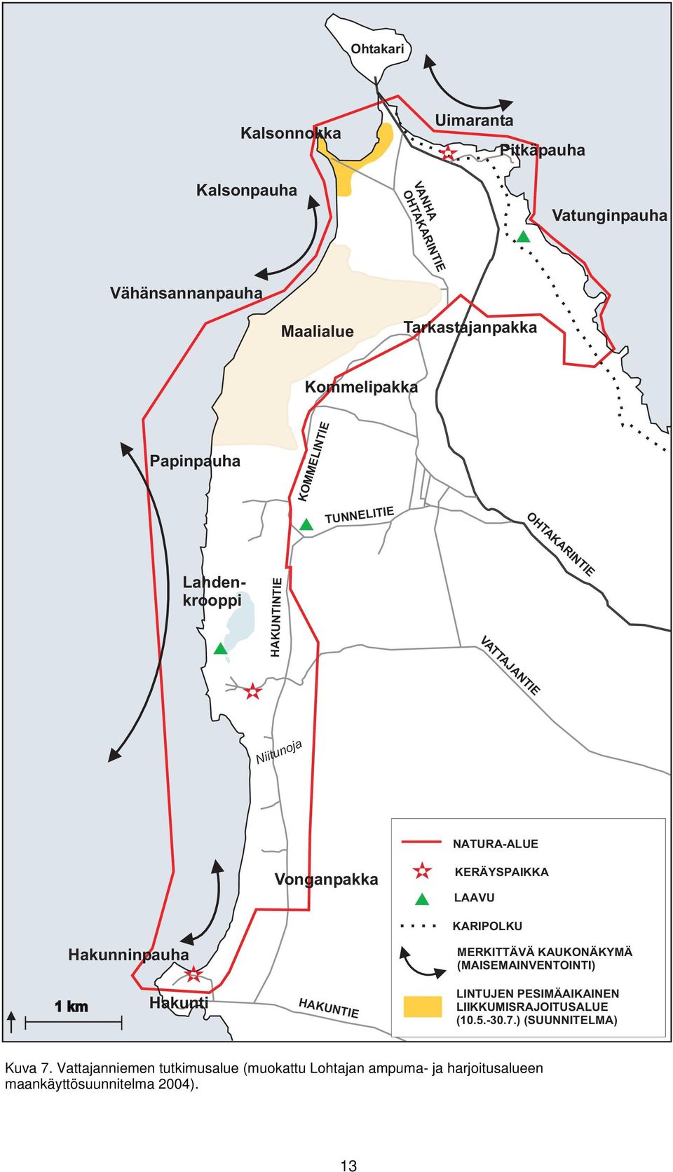 KERÄYSPAIKKA LAAVU KARIPOLKU Hakunninpauha MERKITTÄVÄ KAUKONÄKYMÄ (MAISEMAINVENTOINTI) 1 km Hakunti HAKUNTIE LINTUJEN PESIMÄAIKAINEN