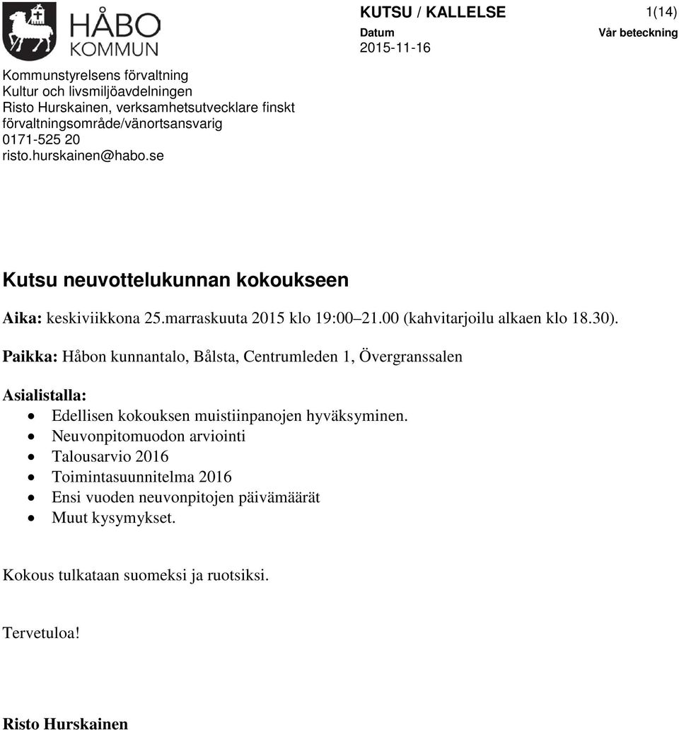 00 (kahvitarjoilu alkaen klo 18.30).