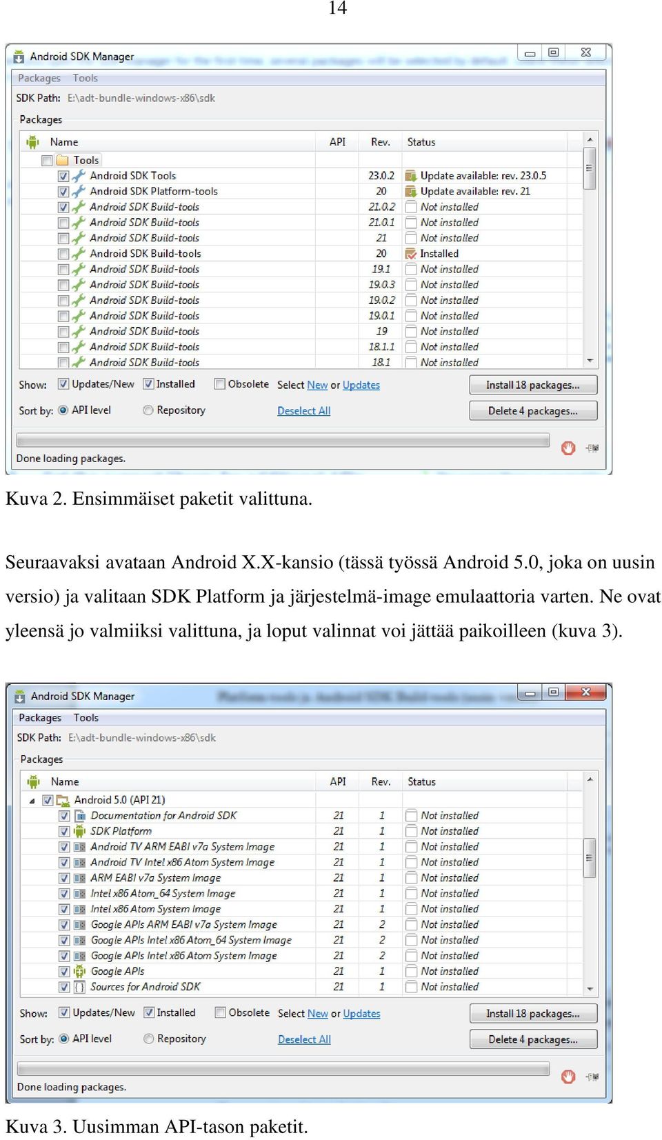 0, joka on uusin versio) ja valitaan SDK Platform ja järjestelmä-image