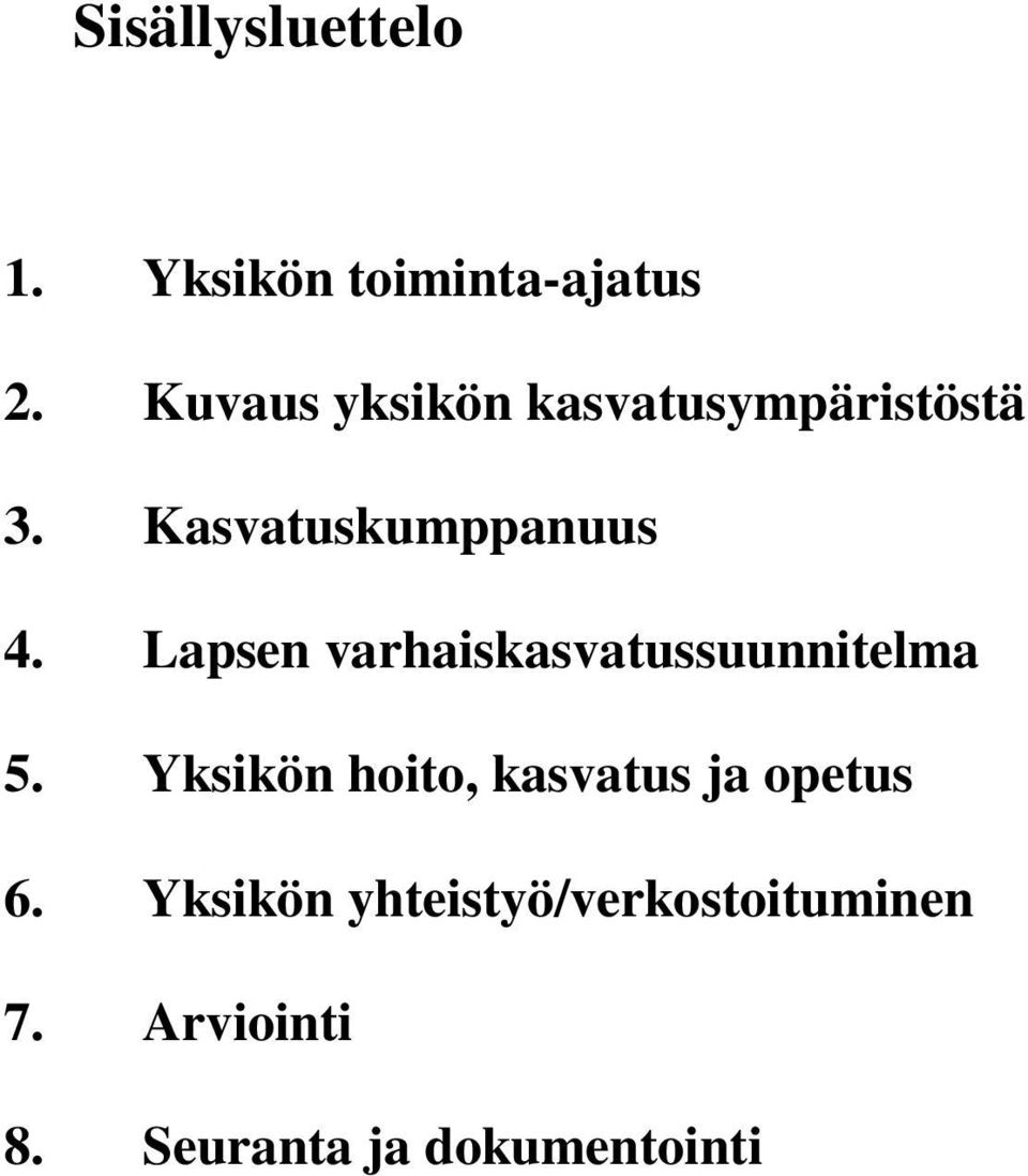 Lapsen varhaiskasvatussuunnitelma 5.