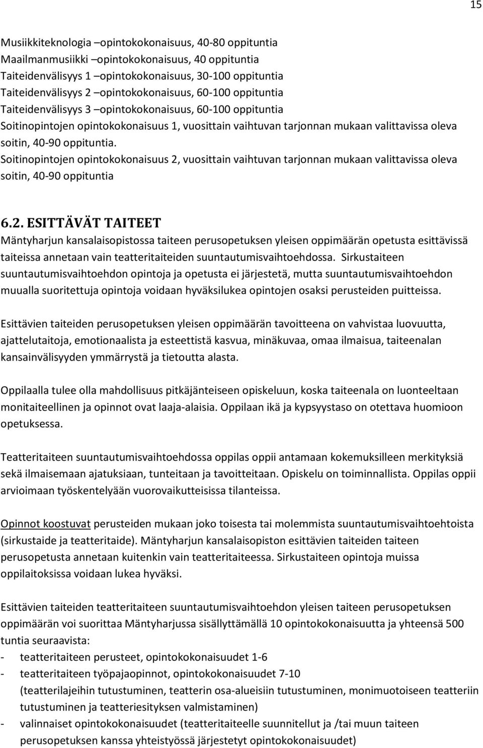 40-90 oppituntia. Soitinopintojen opintokokonaisuus 2,