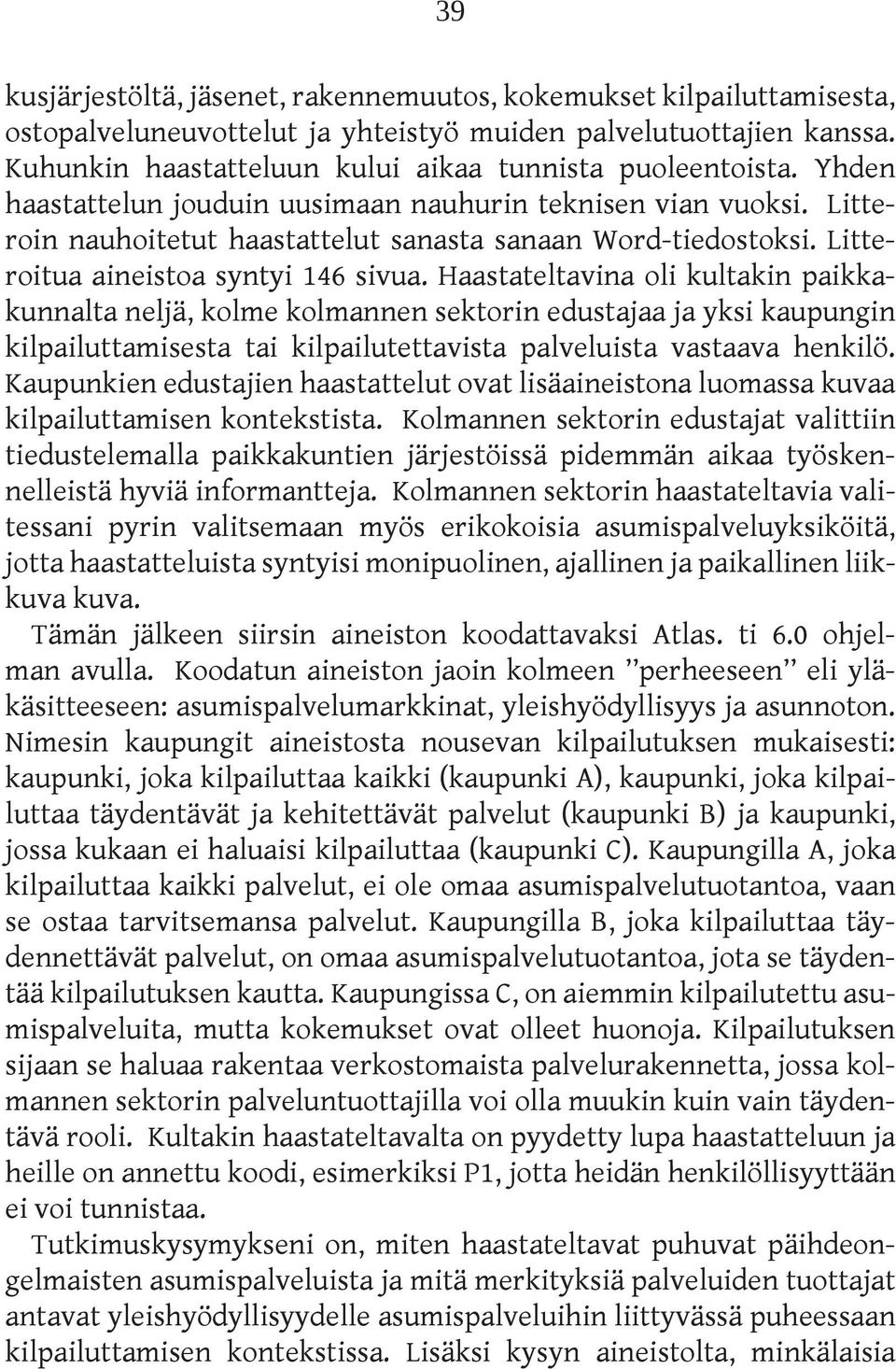 Litteroitua aineistoa syntyi 146 sivua.