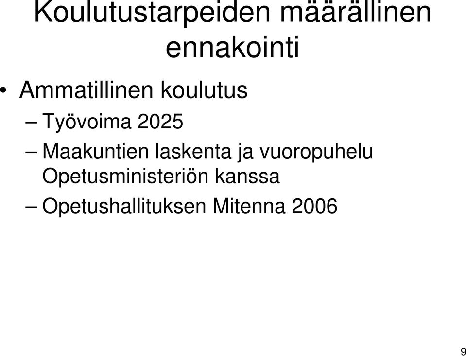 Maakuntien laskenta ja vuoropuhelu