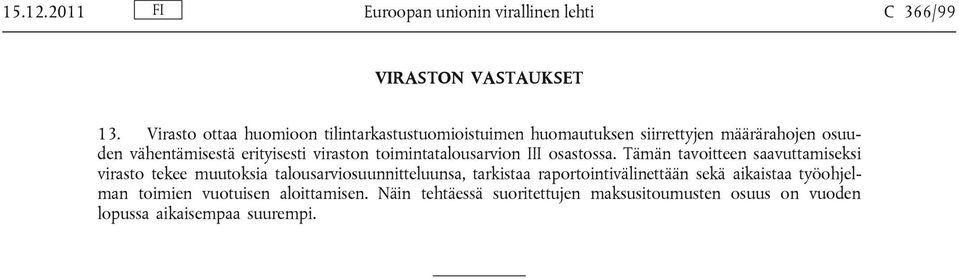 viraston toimintatalousarvion III osastossa.