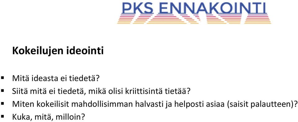 tietää?