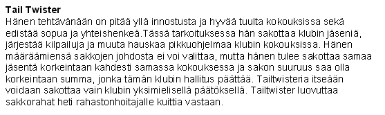 16 (29) 3.8.2 Käytännössä kaudella 2013 2014 Keksii metodin, miten ihmiset keskustelevat klubitapaamisissa erilaisissa kokoonpanoissa.