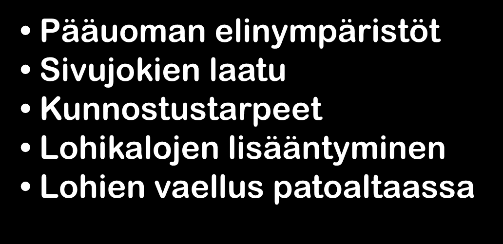 elinympäristöt Sivujokien laatu