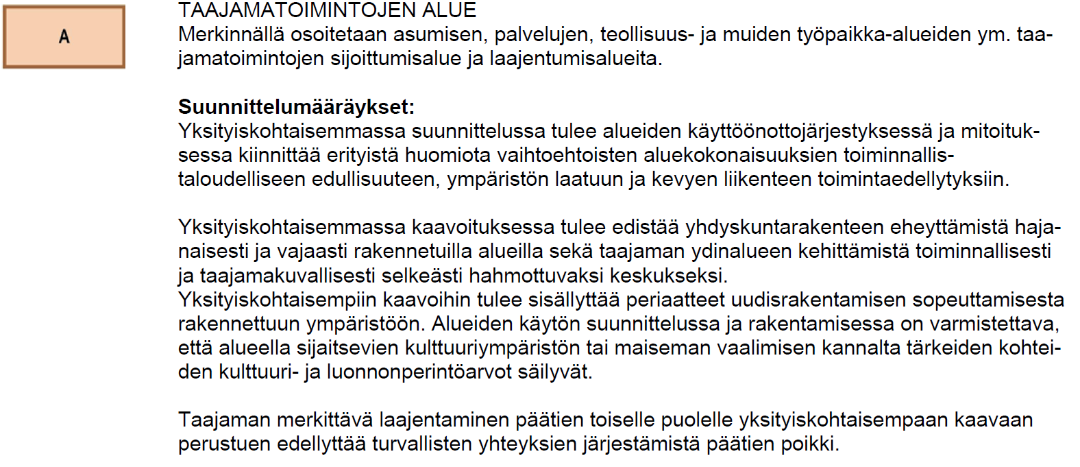 kk-3 Oulun eteläisen alueen kaupunkiverkko Merkinnällä osoitetaan maakunnan eteläosan maaseutukaupunkien verkko, joka muodostaa Oulun Eteläisen aluekeskuksen ydinalueen.