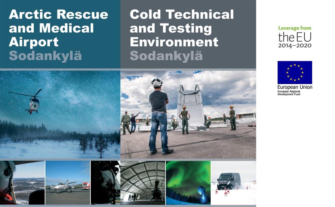 Location Airport EFSO Sodankylä, Finland 672348N 0263705E 120 km to the North of the Arctic Circle In the Middle of the European Arctic areas Project Manager Mr Heikki Heinonen Arctic