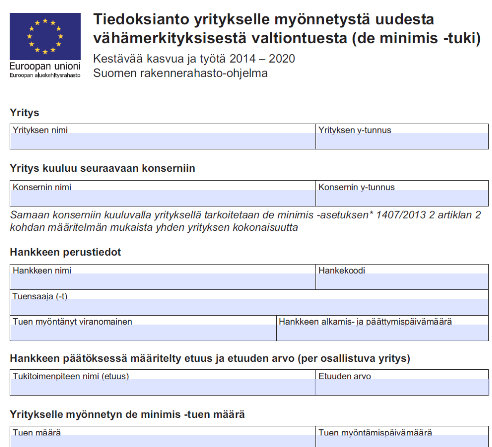 Tiedoksianto yritykselle myönnetystä uudesta de minimis -tuesta Toimenpiteen jälkeen: Hankkeen toteuttaja ilmoittaa kullekin