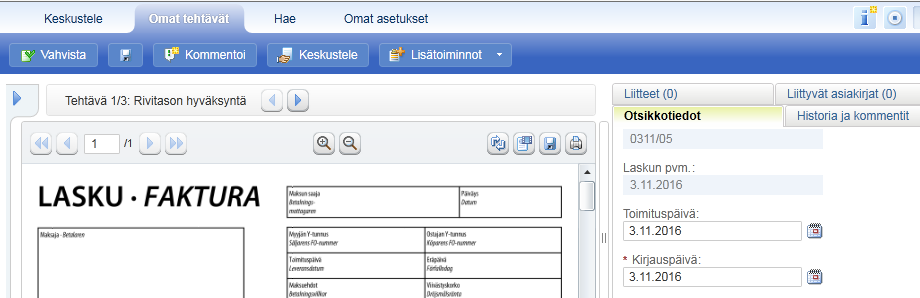 Lasku hyväksyttäväksi Laskun hyväksyntä: laskun otsikkotiedot ja laskun kuvan tiedot on hyvä tarkastaa Vaihda tarvittaessa laskun kirjauspäivä ja toimituspäivä.