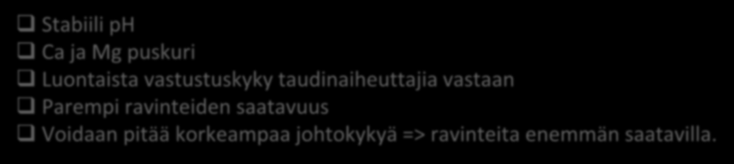 Turvelevyt GROW BOARD ACTIVE CONTROL KALKITTU KASVUALUSTA Stabiili ph Ca ja Mg puskuri Luontaista vastustuskyky taudinaiheuttajia vastaan Parempi