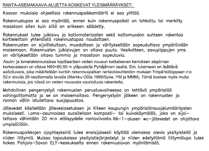 FCG Suunnittelu ja tekniikka Oy Kaavaselostus, luonnos 33 (41) 4.5 Ranta-asemakaavan yleismääräykset 3 4.6 