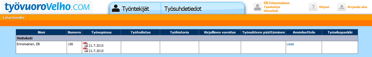 25 (28) 11.4.2 Työsuhdelomakkeet Työntekijät-valikon Työsuhdetiedot-näkymään on koottu ohjelmaan tallennetut työsuhteeseesi liittyvät lomakkeet kuten esim.
