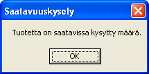 Kysely onnistuu myös oikean tuoterivin kohdalla pikanäppäimellä CTRL - S (pidä Ctrl pohjassa ja näppäile S).