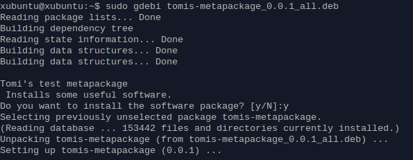 Muokkaamisen jälkeen tiedosto näytti seuraavalta: Nyt tiedostossa oli kaikki mitä tarvittiin metapaketin luomiseen. Tämän jälkeen annoin komennon equivs-build tomis-metapackage.