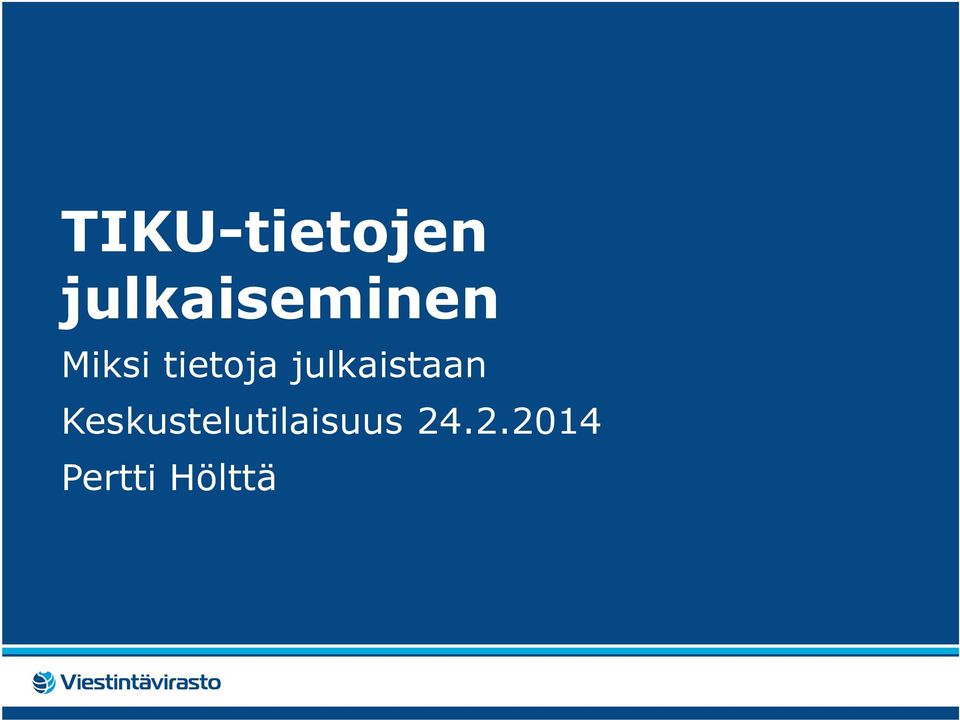 tietoja julkaistaan