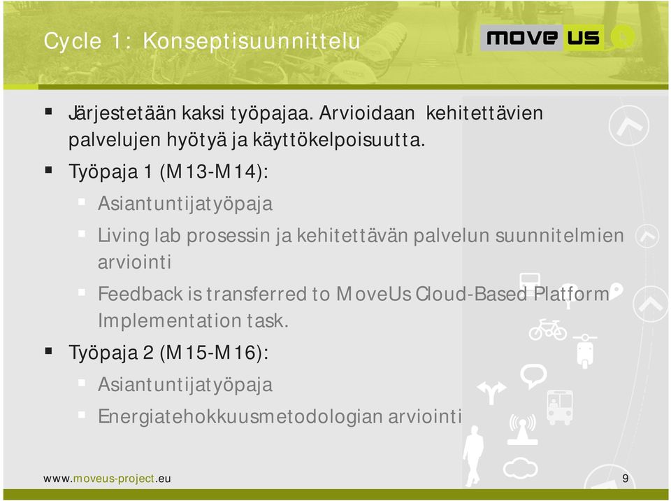 Työpaja 1 (M13-M14): Asiantuntijatyöpaja Living lab prosessin ja kehitettävän palvelun suunnitelmien