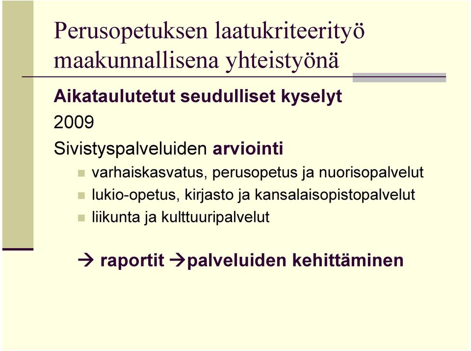 perusopetus ja nuorisopalvelut lukio-opetus, kirjasto ja