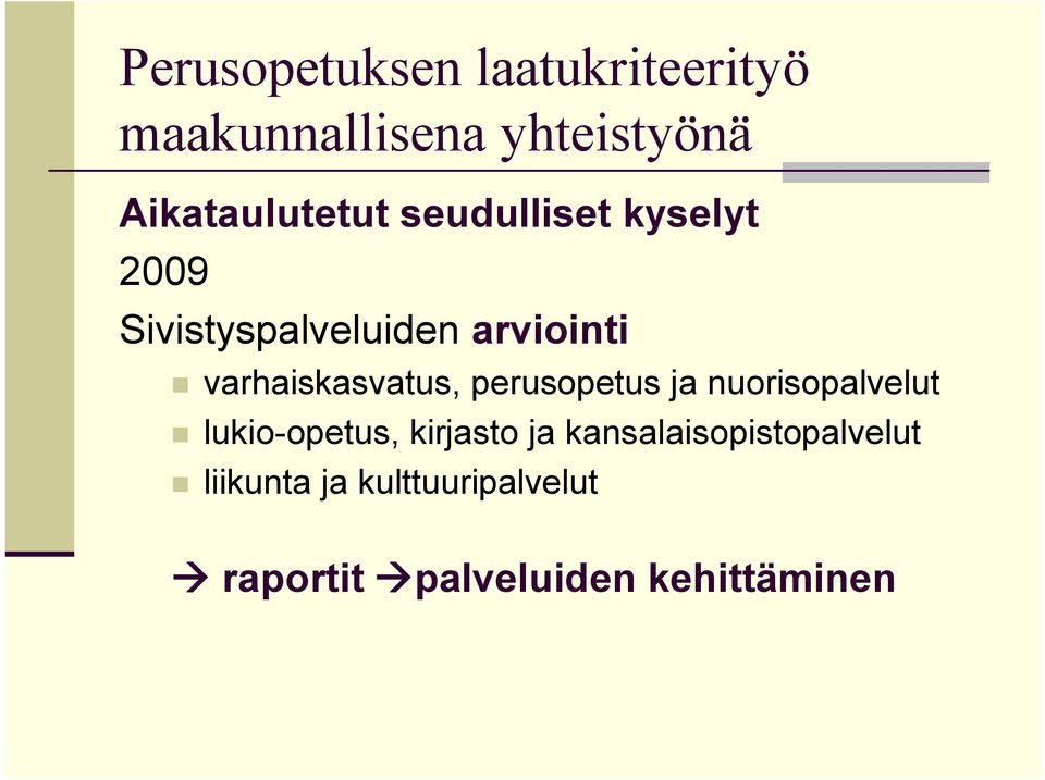 perusopetus ja nuorisopalvelut lukio-opetus, kirjasto ja