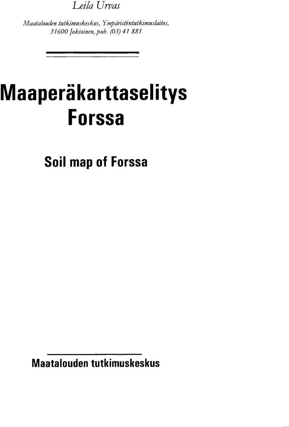 puh. p3) 41 881 Maaperäkarttaselitys Forssa