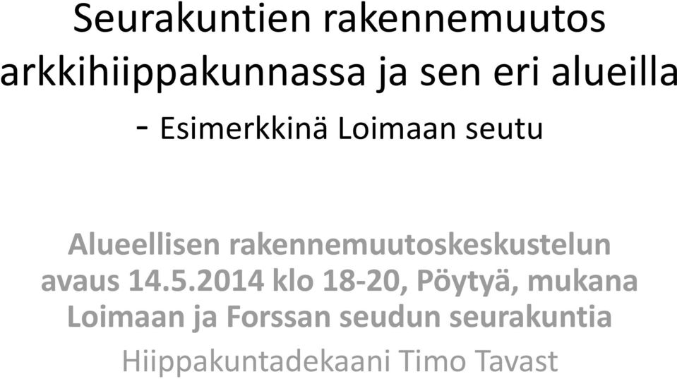 rakennemuutoskeskustelun avaus 14.5.