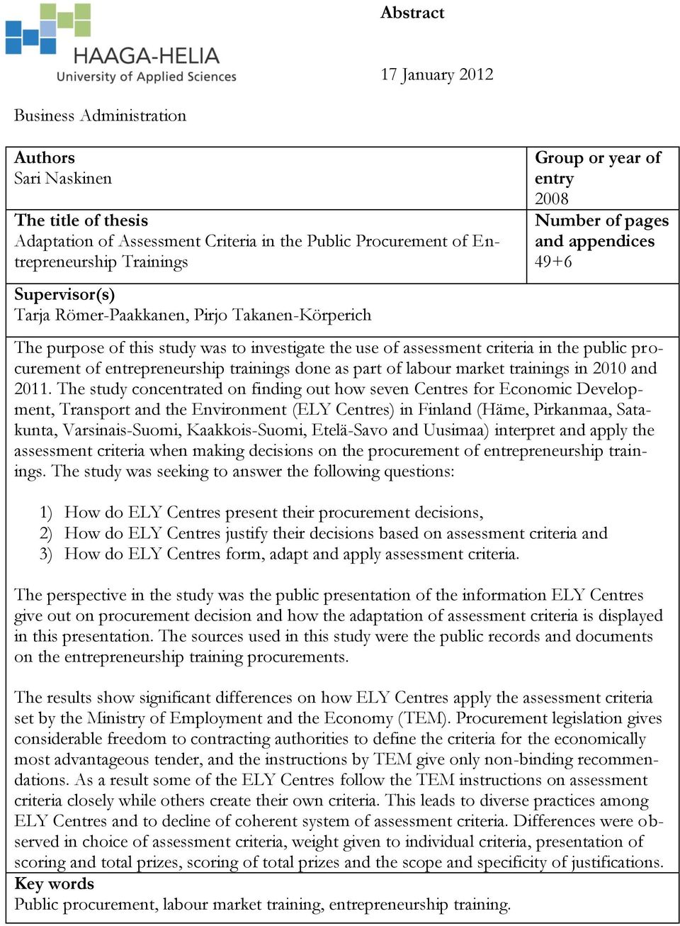 public procurement of entrepreneurship trainings done as part of labour market trainings in 2010 and 2011.