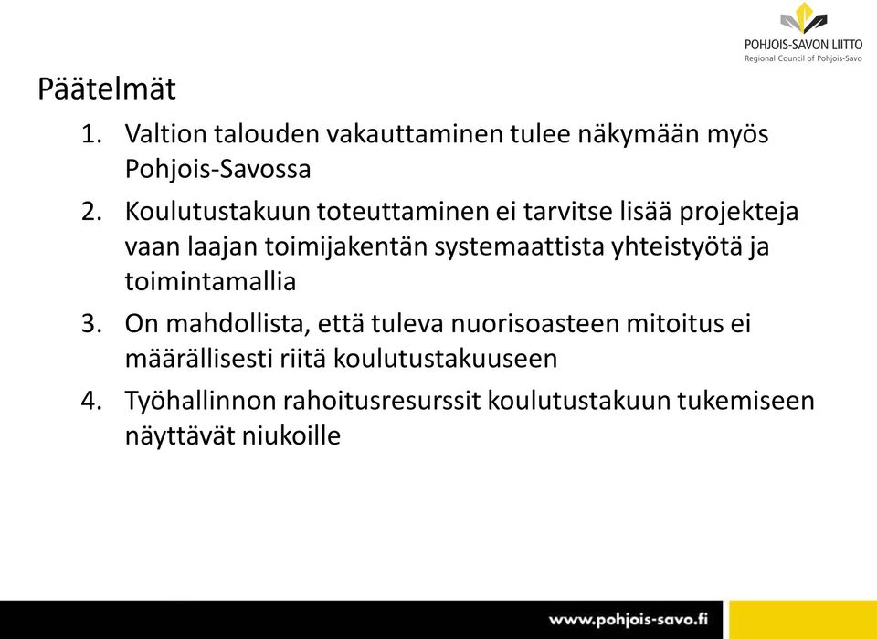 systemaattista yhteistyötä ja toimintamallia 3.