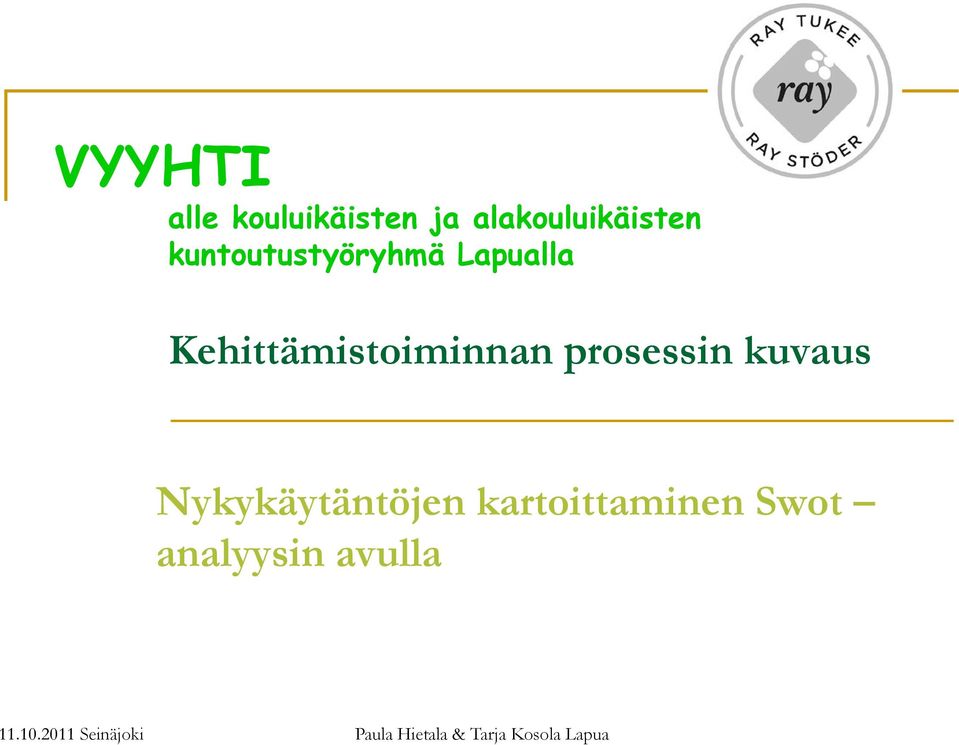 Lapualla Kehittämistoiminnan prosessin