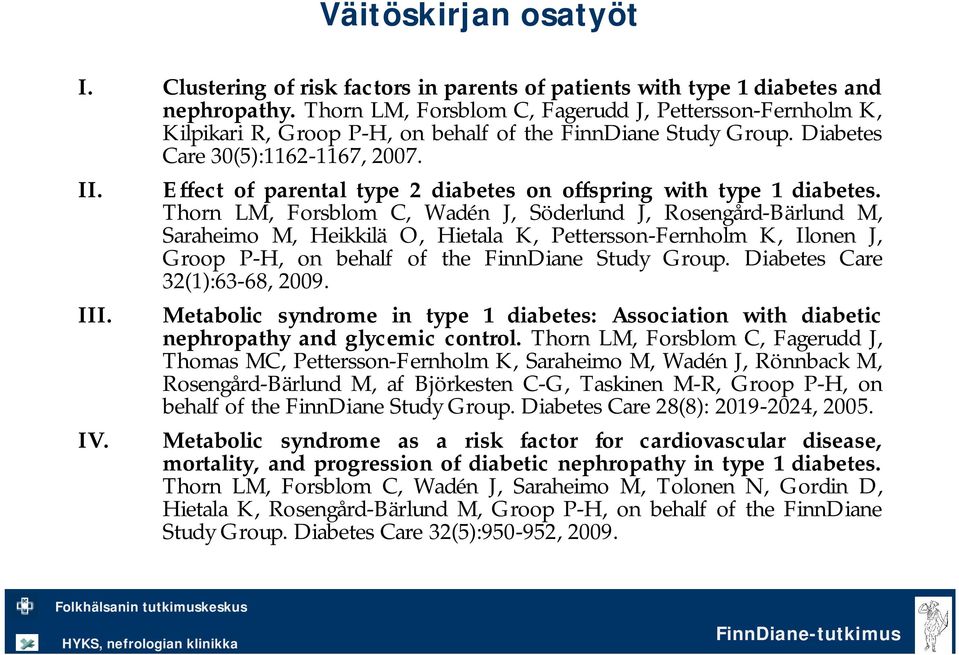 Effect of parental type 2 diabetes on offspring with type 1 diabetes.