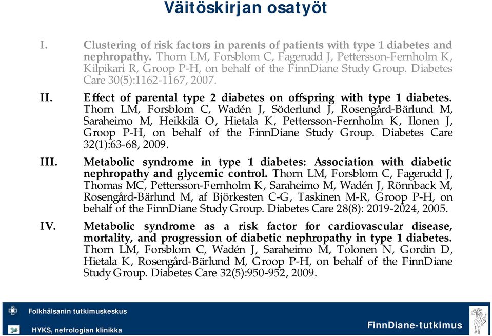 Effect of parental type 2 diabetes on offspring with type 1 diabetes.