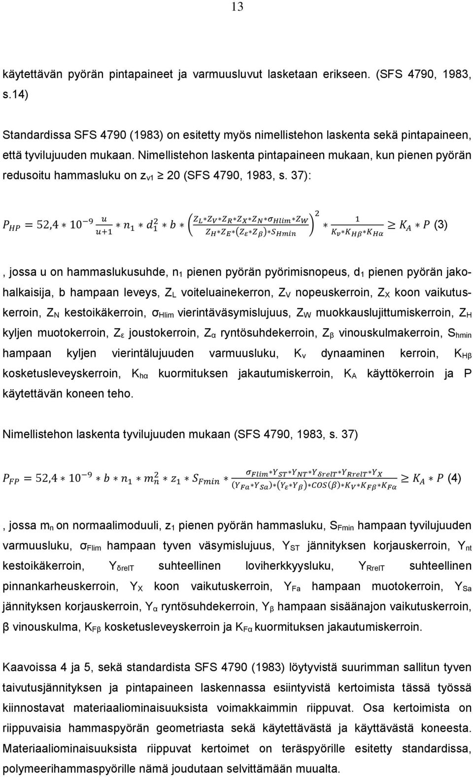 Nimellistehon laskenta pintapaineen mukaan, kun pienen pyörän redusoitu hammasluku on z v1 20 (SFS 4790, 1983, s.