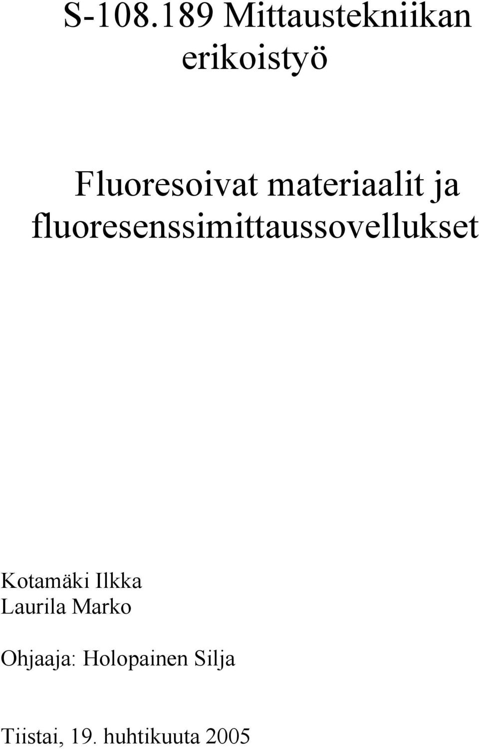 materiaalit ja