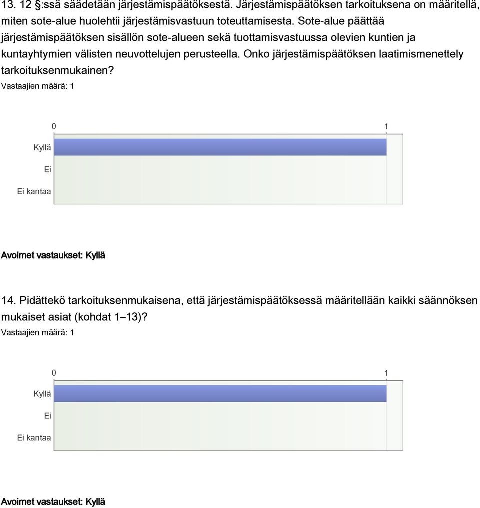 Sote-alue päättää järjestämispäätöksen sisällön sote-alueen sekä tuottamisvastuussa olevien kuntien ja kuntayhtymien välisten