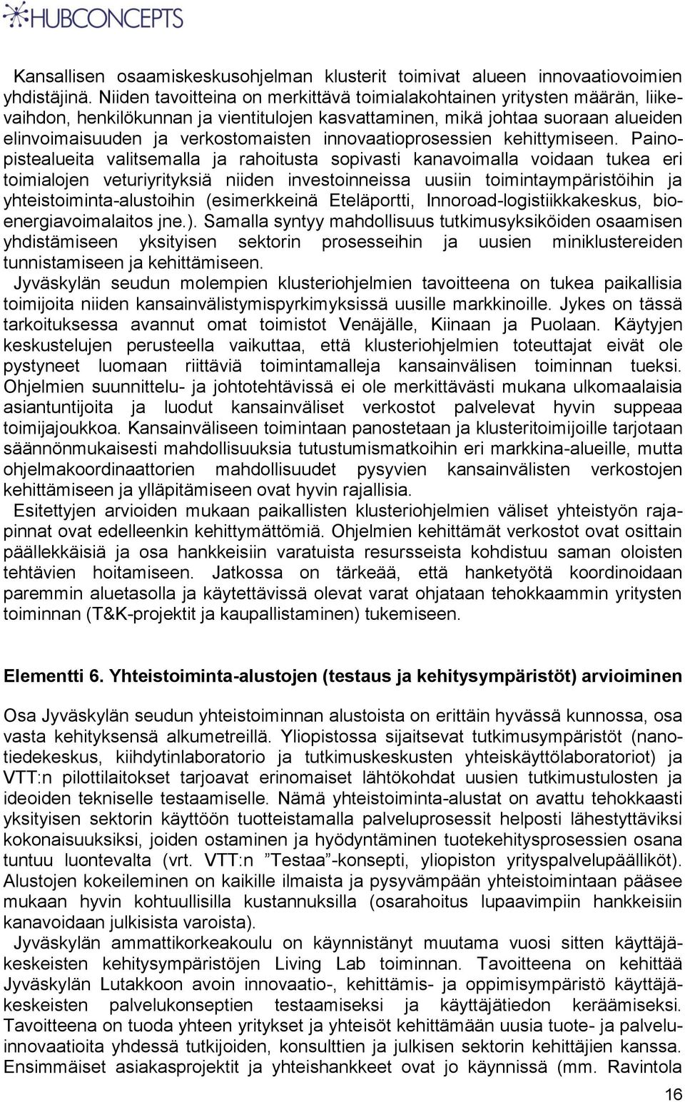 innovaatioprosessien kehittymiseen.