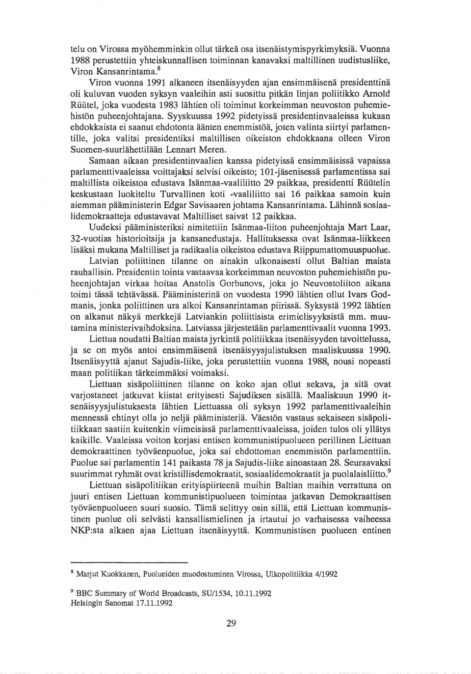 toiminut korkeimman neuvoston puhemiehiston puheenjohtajana.