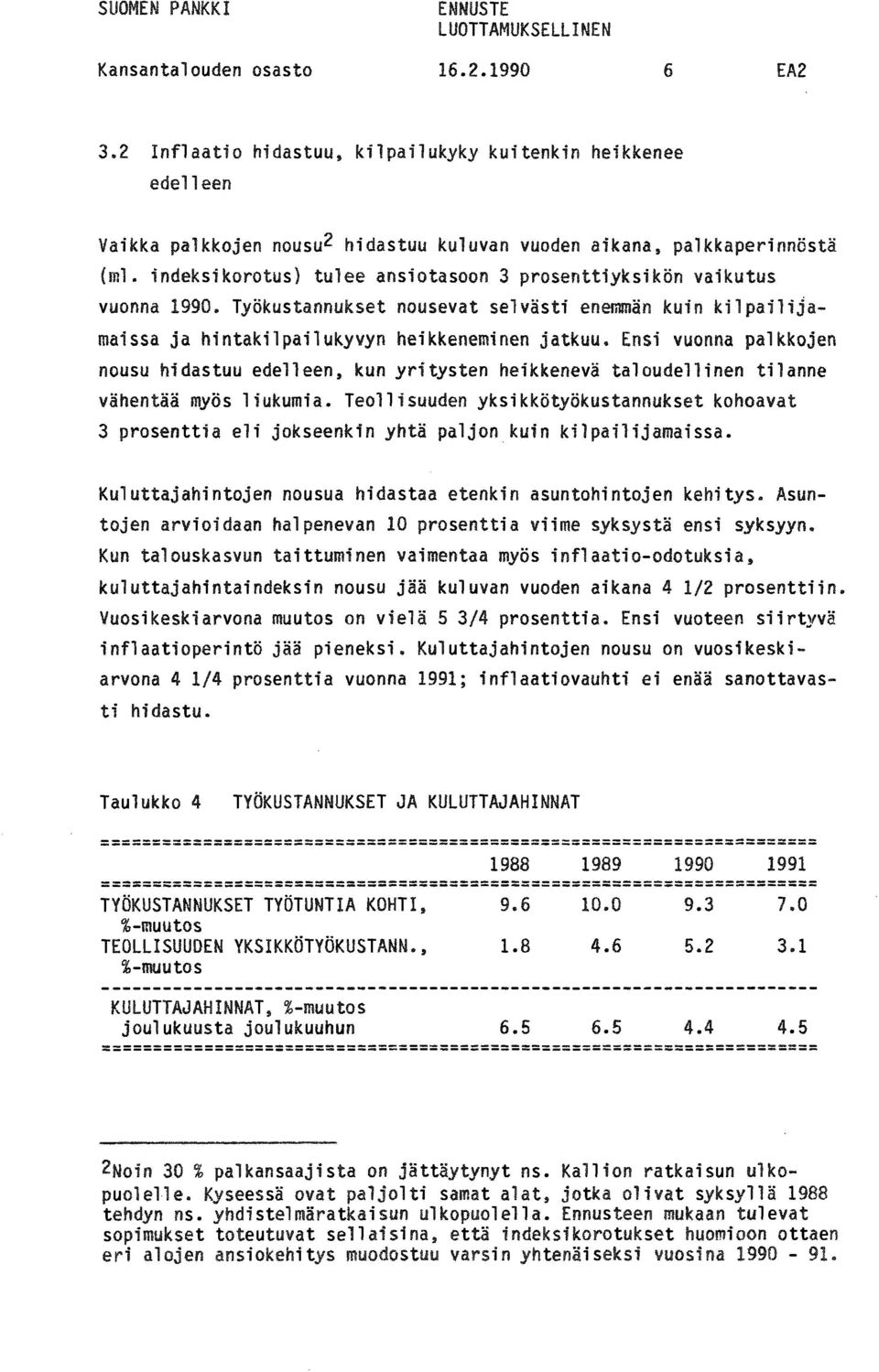 Ensi vuonna palkkojen nousu hidastuu edelleen, kun yritysten heikkenevä taloudellinen tilanne vähentää myös liukumia.