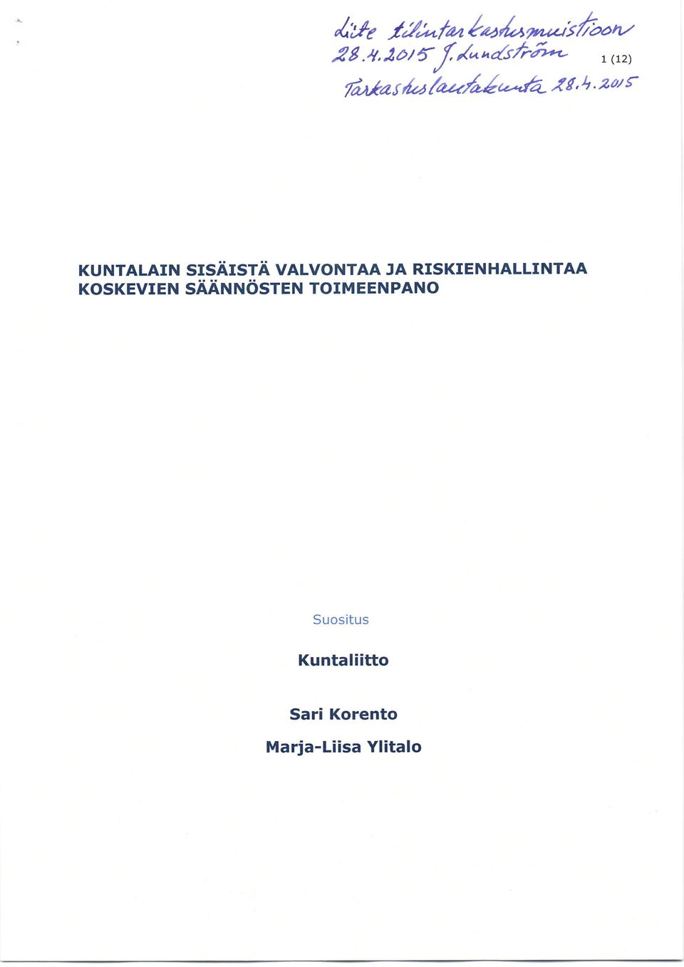 dd' 4 ' aat f, KUNTALAIII STSATSTA VALVONTAA JA RISKIEN