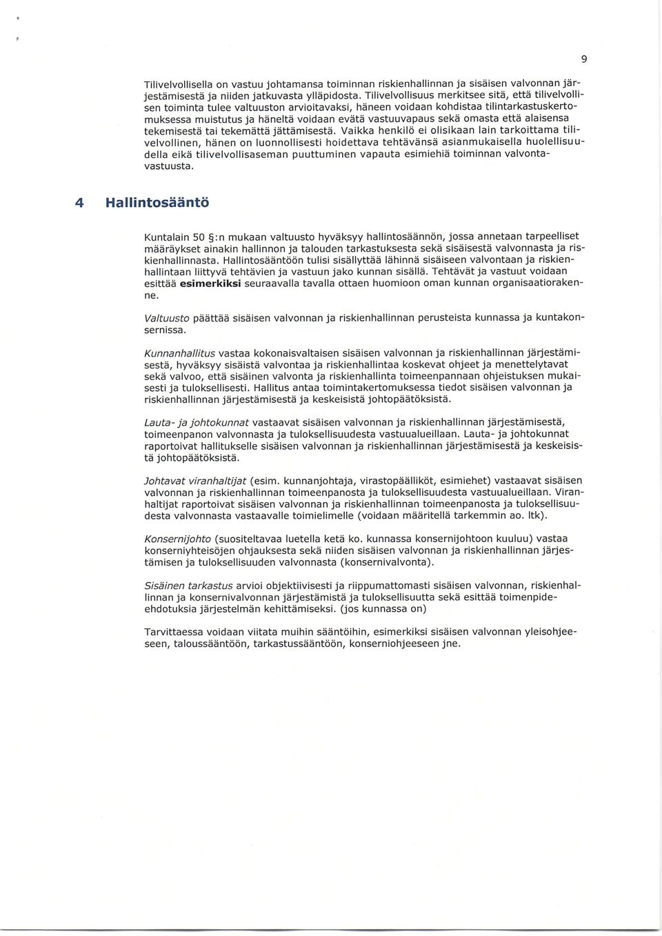 sekd omasta ettd alaisensa tekemisestd tai tekemiittti jiittiimisestii.