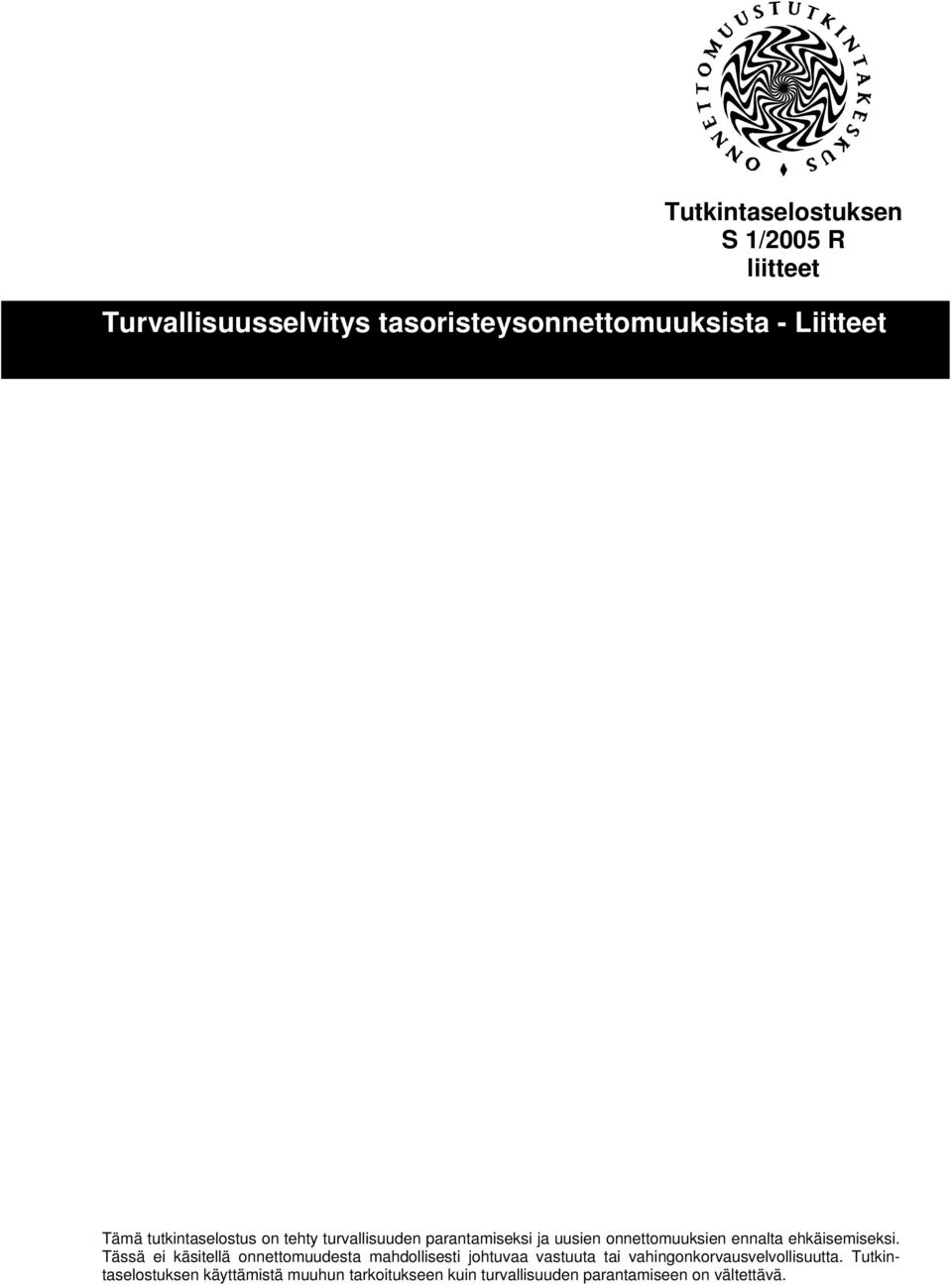 ehkäisemiseksi.