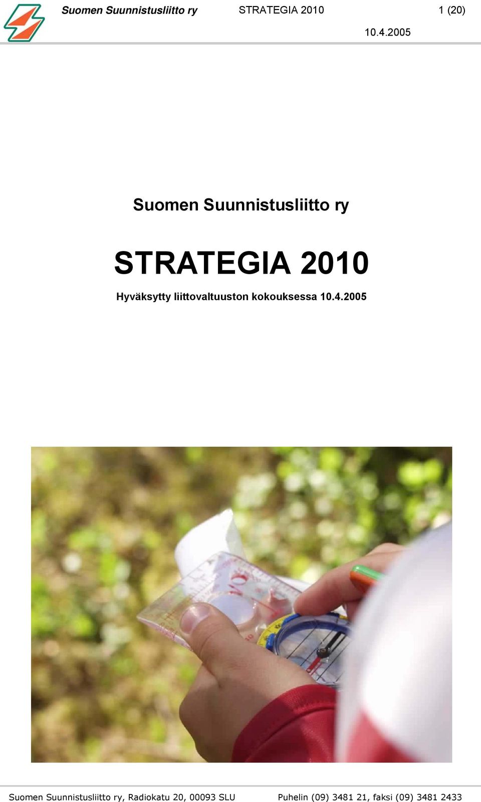 2010 Hyväksytty liittovaltuuston