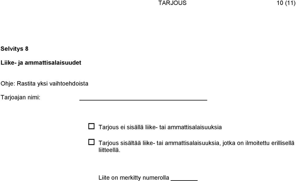 liike- tai ammattisalaisuuksia Tarjous sisältää liike- tai