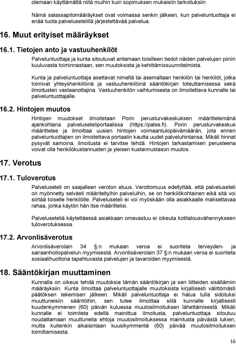 . Muut erityiset määräykset 16