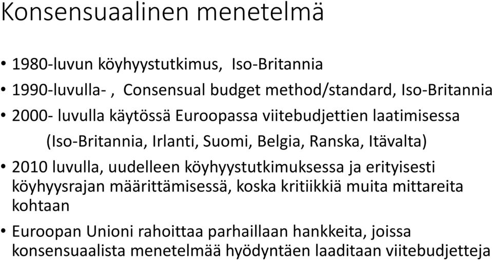 Itävalta) 2010 luvulla, uudelleen köyhyystutkimuksessa ja erityisesti köyhyysrajan määrittämisessä, koska kritiikkiä muita