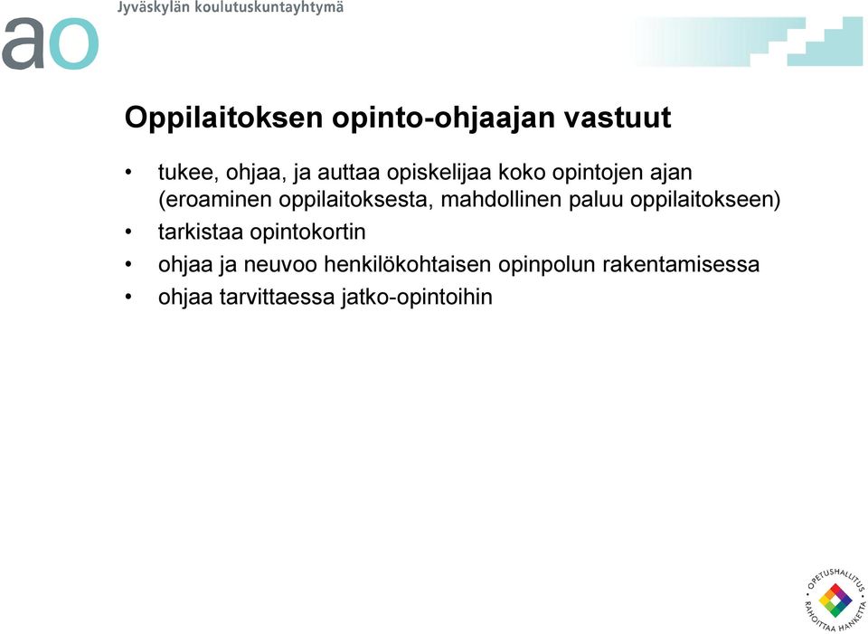 mahdollinen paluu oppilaitokseen) tarkistaa opintokortin ohjaa ja