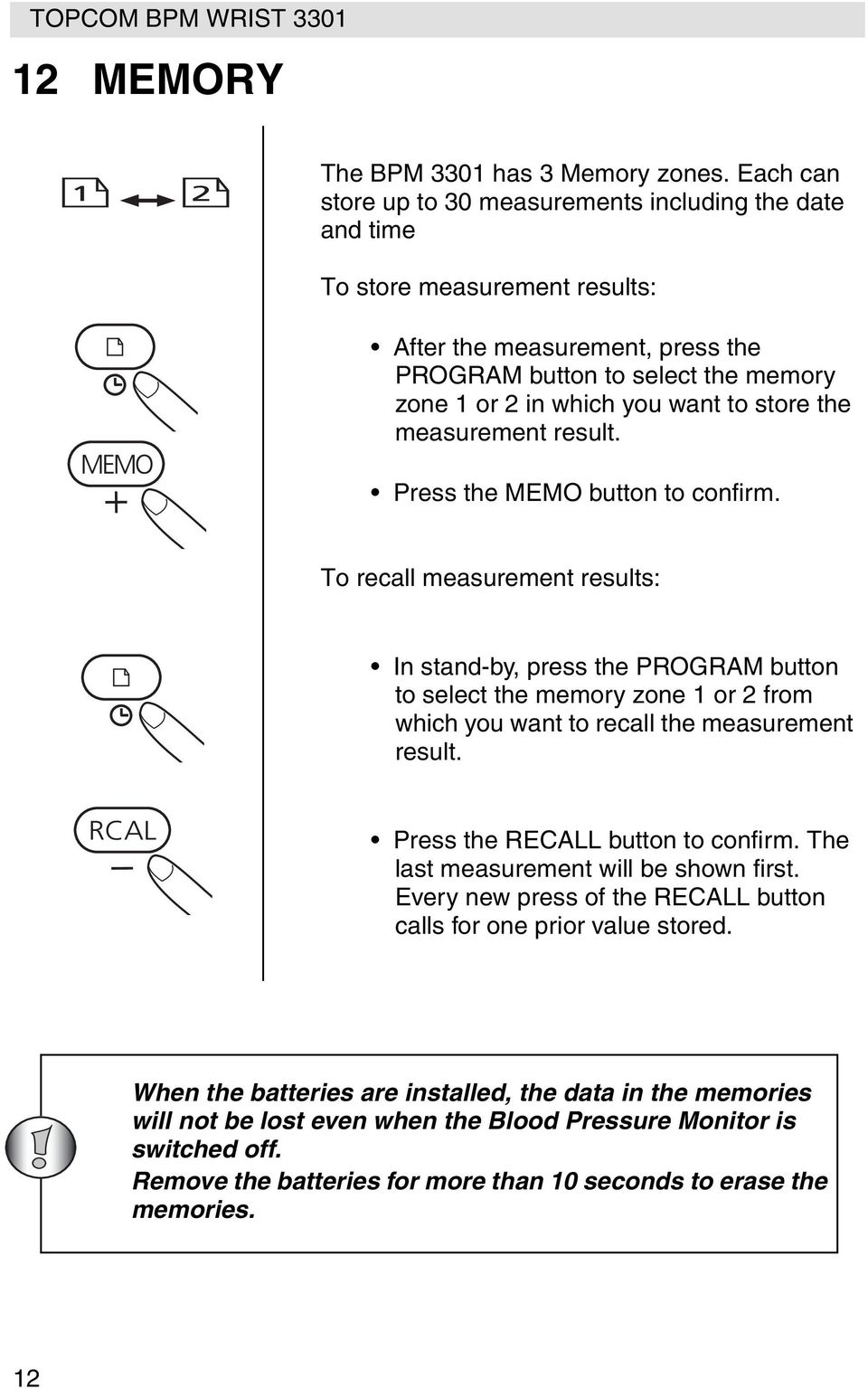 store the measurement result. Press the MEMO button to confirm.