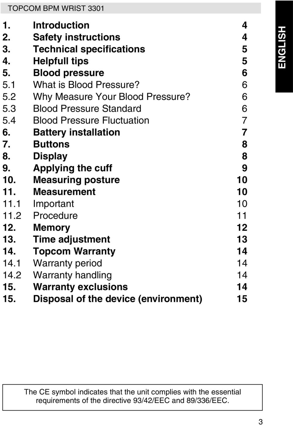Measurement 10 11.1 Important 10 11.2 Procedure 11 12. Memory 12 13. Time adjustment 13 14. Topcom Warranty 14 14.1 Warranty period 14 14.2 Warranty handling 14 15.