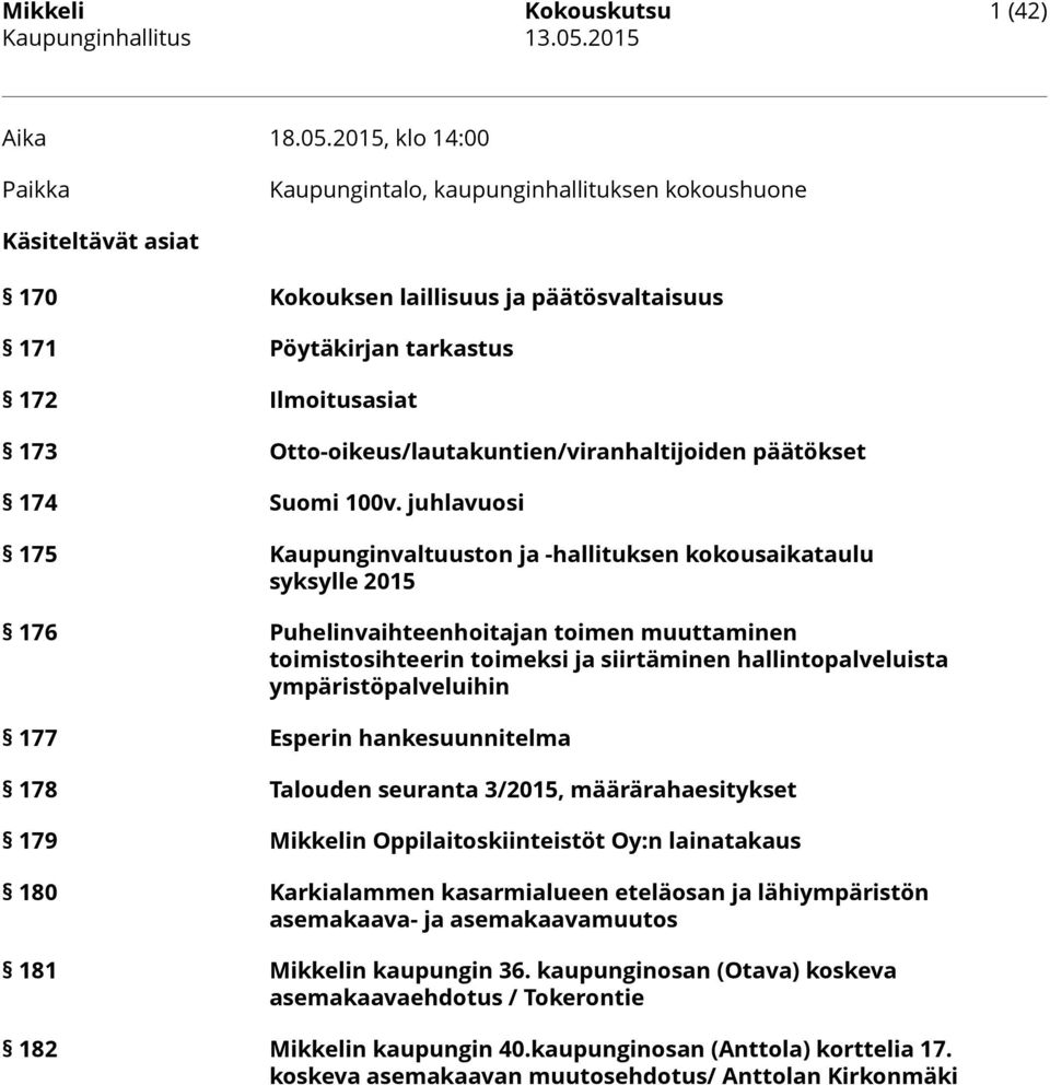 Otto-oikeus/lautakuntien/viranhaltijoiden päätökset 174 Suomi 100v.