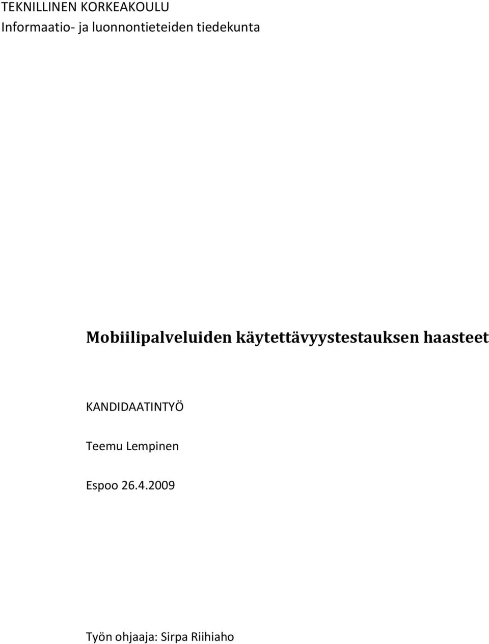 käytettävyystestauksen haasteet KANDIDAATINTYÖ